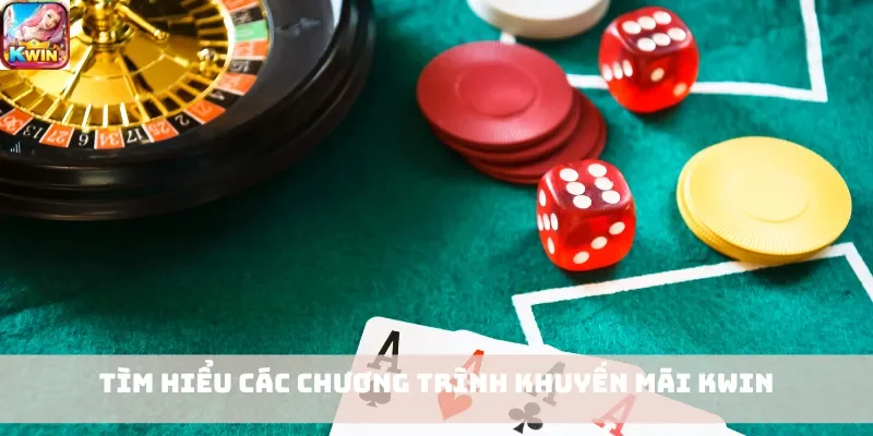 Tìm hiểu các chương trình khuyến mãi Kwin